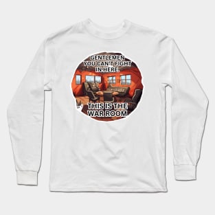 This is the war room Long Sleeve T-Shirt